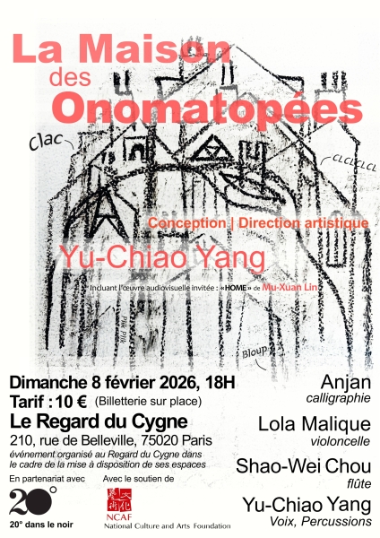 英國 Cafe Oto「狀聲詞聲音詩」表演暨法國巴黎「狀聲詞的家屋」表演製作案｜楊雨樵｜國藝會補助成果檔案庫